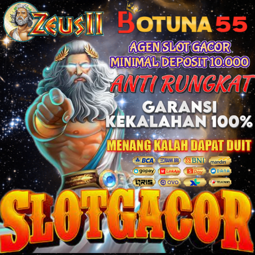 DAFTAR AGEN SLOT BOTUNA55 RESMI DEPO 2000 VIA QRIS BEBAS IP TERPOPULER HARI  INI – DAFTAR AGEN SLOT BOTUNA55 RESMI DEPO 2000 VIA QRIS BEBAS IP  TERPOPULER HARI INI